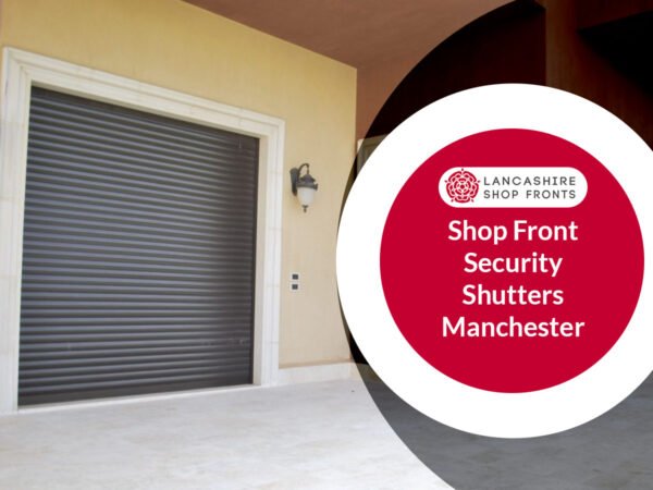 High-Quality Security Shutters in Manchester