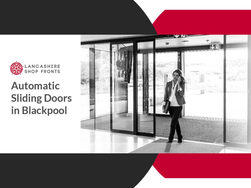 Sliding Automatic Door in Blackpool