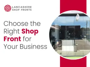 Choose the Right Shop Front for Your Business